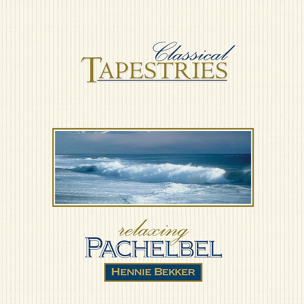 Релиз Classical Tapestries - Relaxing Pachelbel