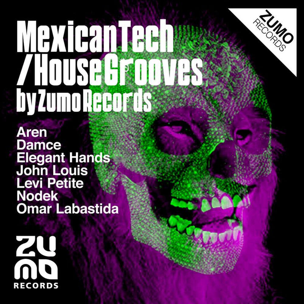 Релиз Mexican Tech-House Grooves by Zumo Records