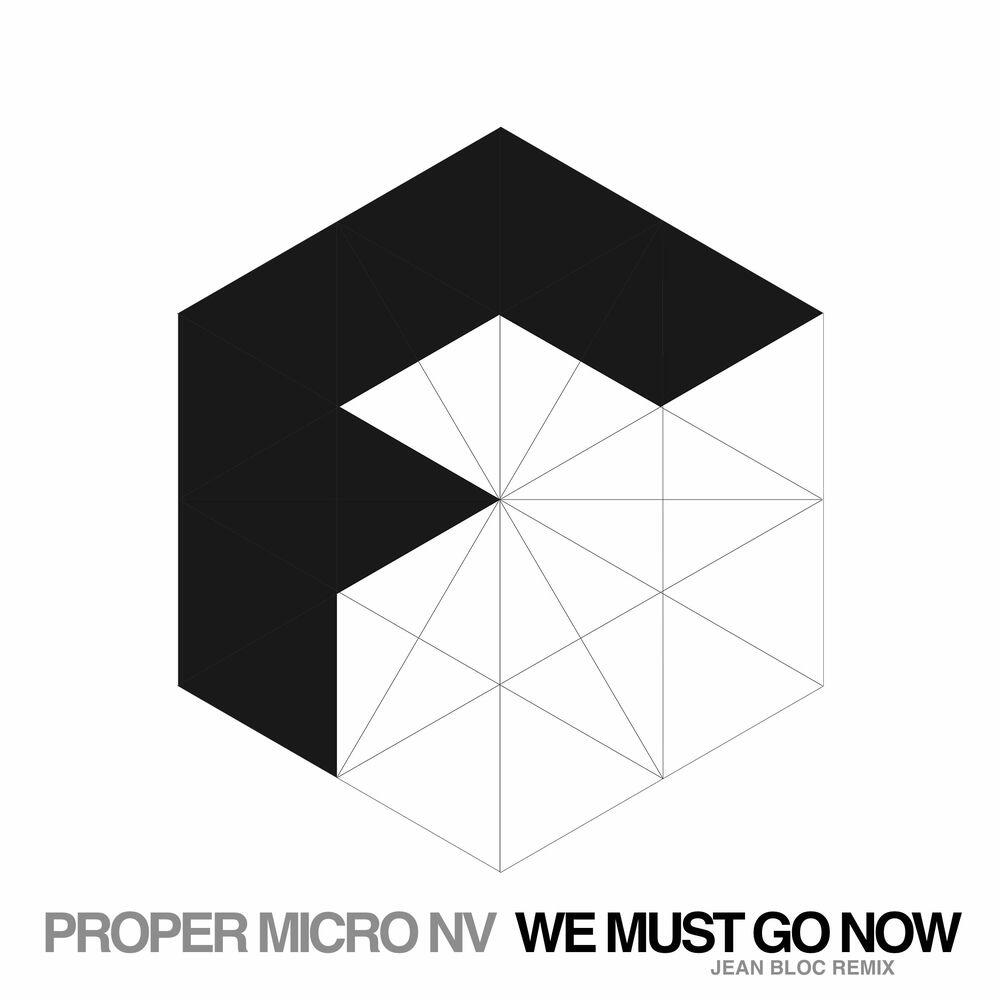 Релиз We Must Go Now (Jean Bloc Remix)
