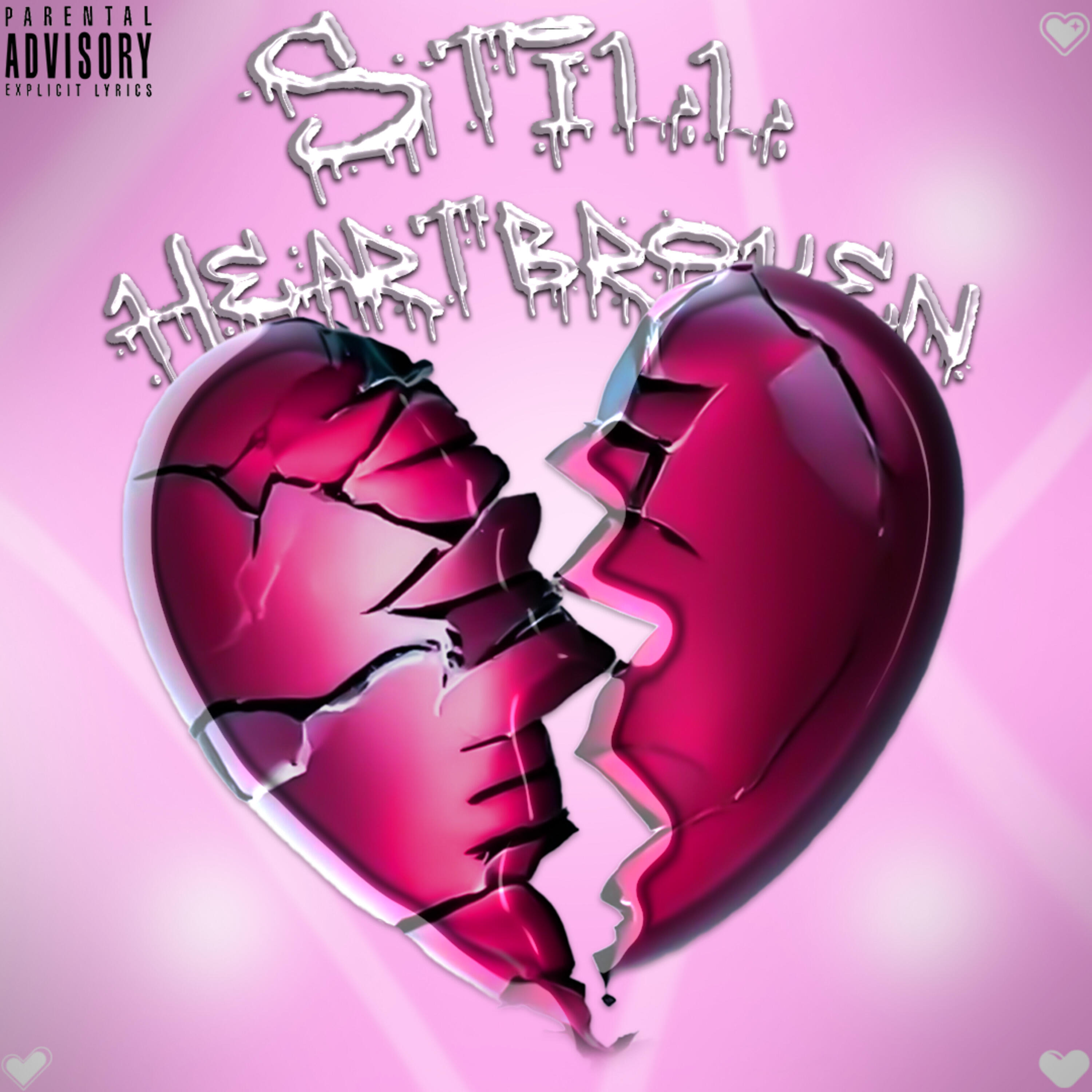 Релиз Still Heartbroken