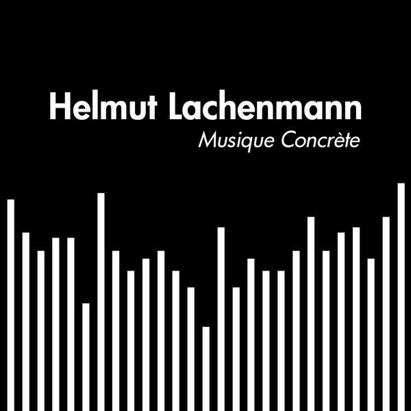 Релиз Helmut Lachenmann: Musique Concrète