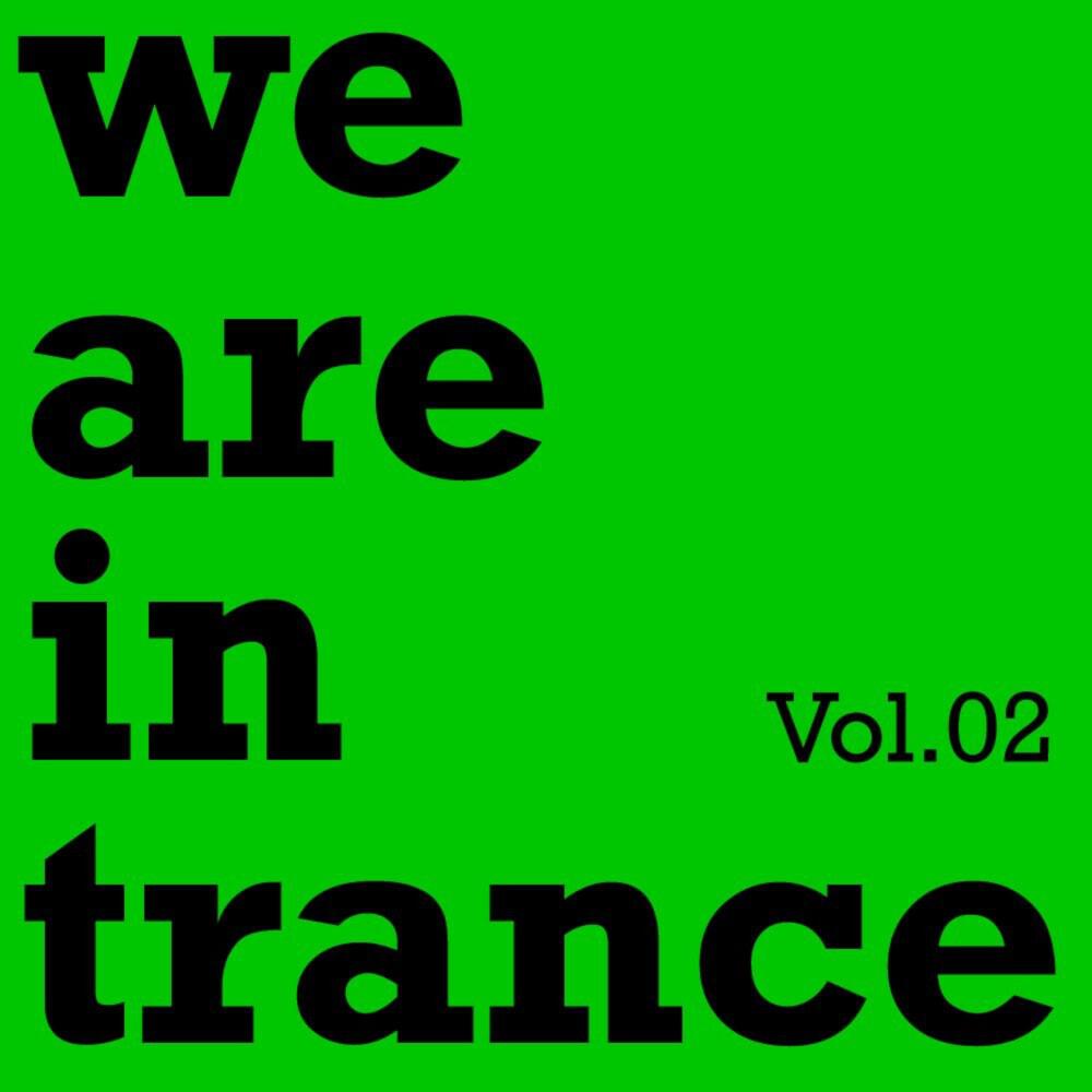 Релиз We Are in Trance, Vol. 02