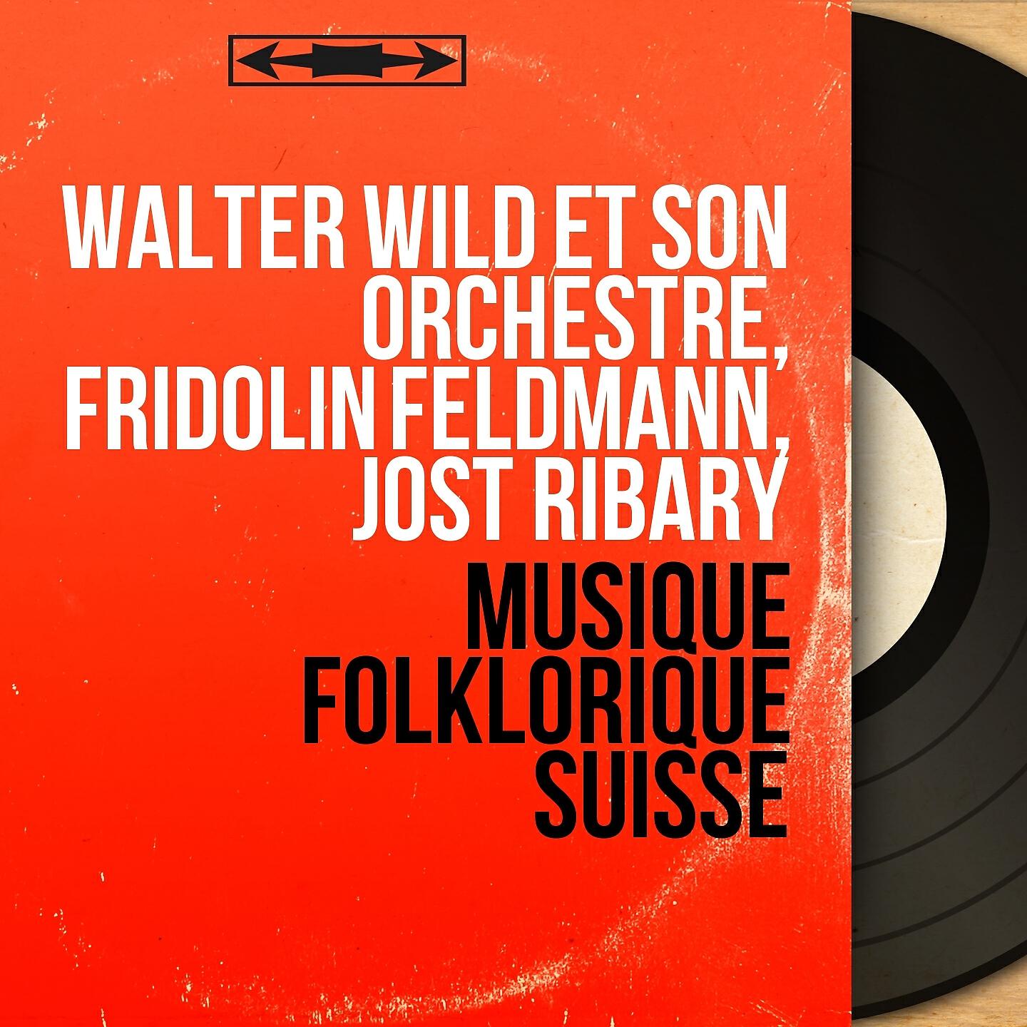 Walter Wild et son orchestre, Fridolin Feldmann, Jost Ribary