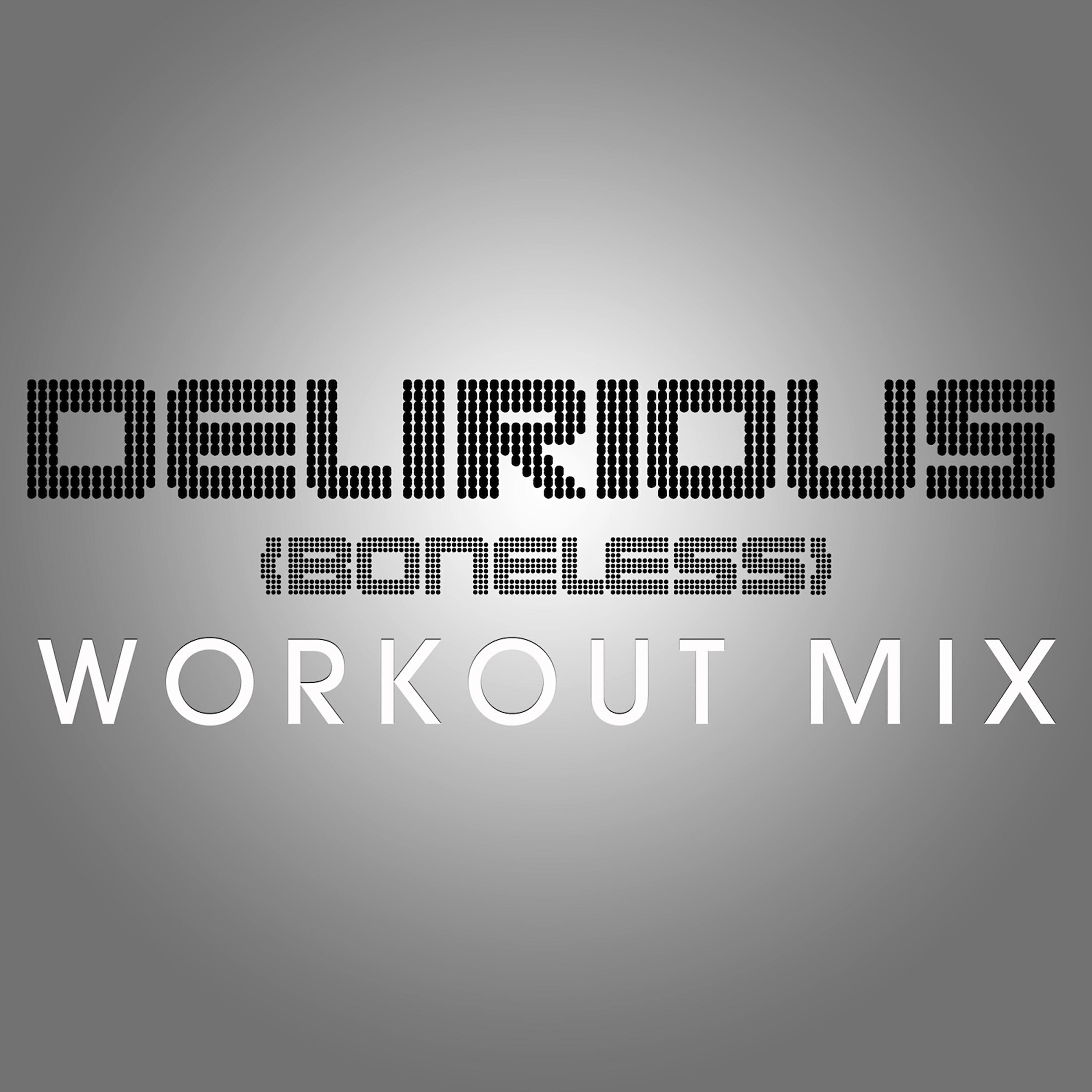 Релиз Delirious (Boneless) - Single