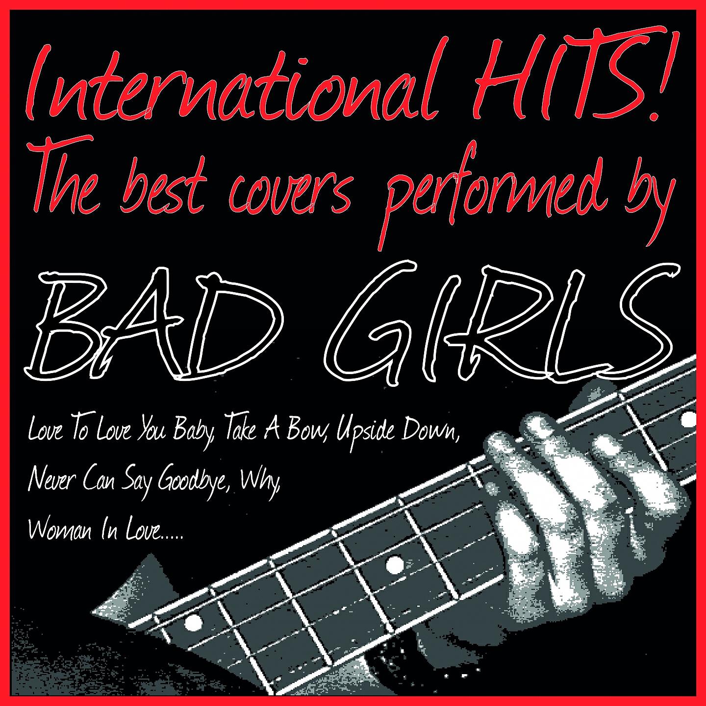 Релиз International Hits! the Best Covers Performed By Bad Girls