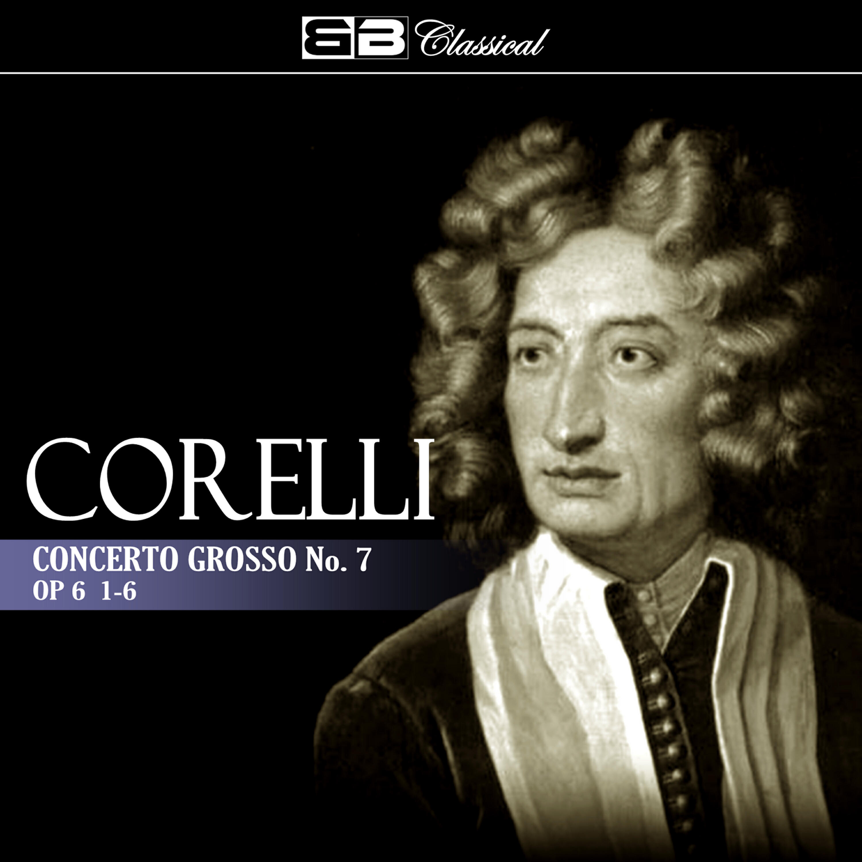 Релиз Corelli: Concerto Grosso No. 7, Op. 6: 1-6