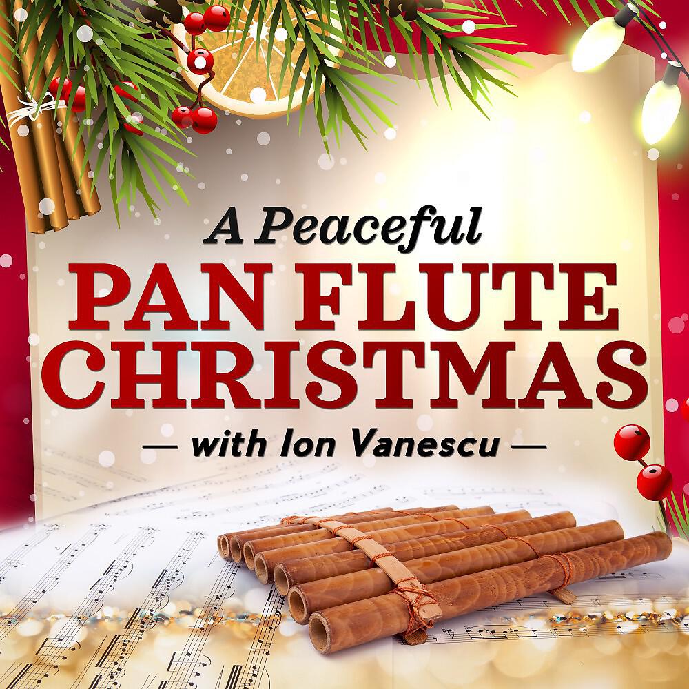Релиз A Peaceful Pan Flute Christmas with Ion Vanescu