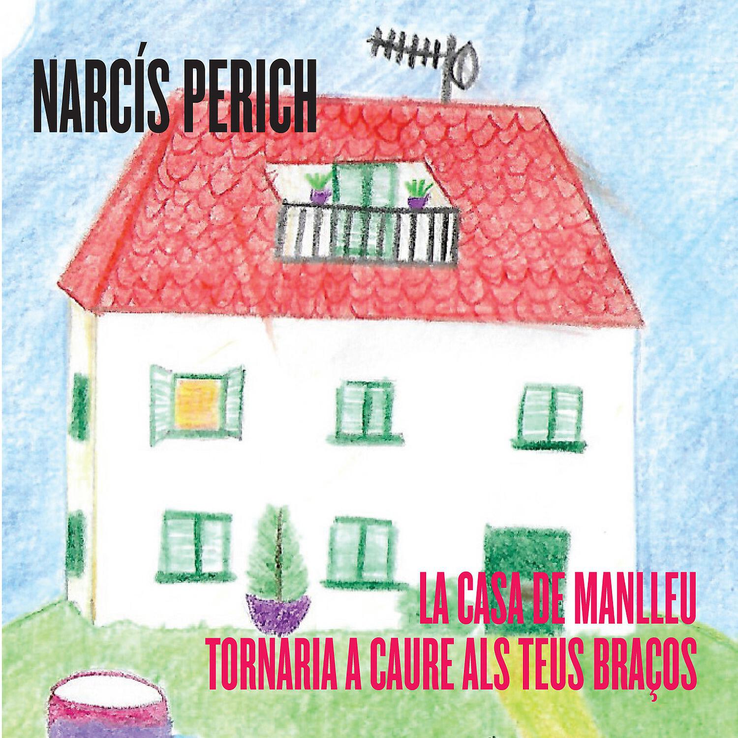 Релиз La casa de Manlleu / Tornaria a caure als teus braços