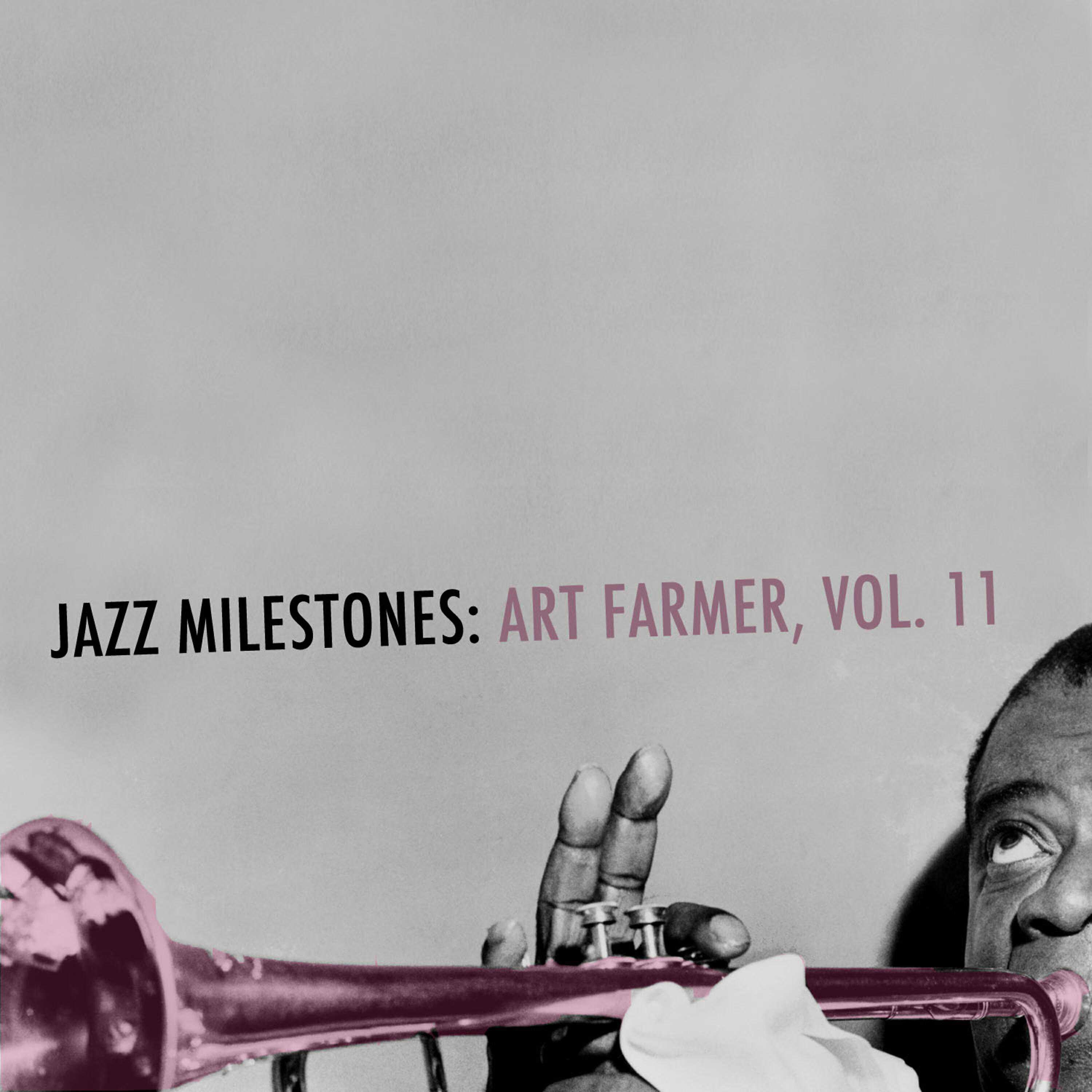 Релиз Jazz Milestones: Art Farmer, Vol. 11