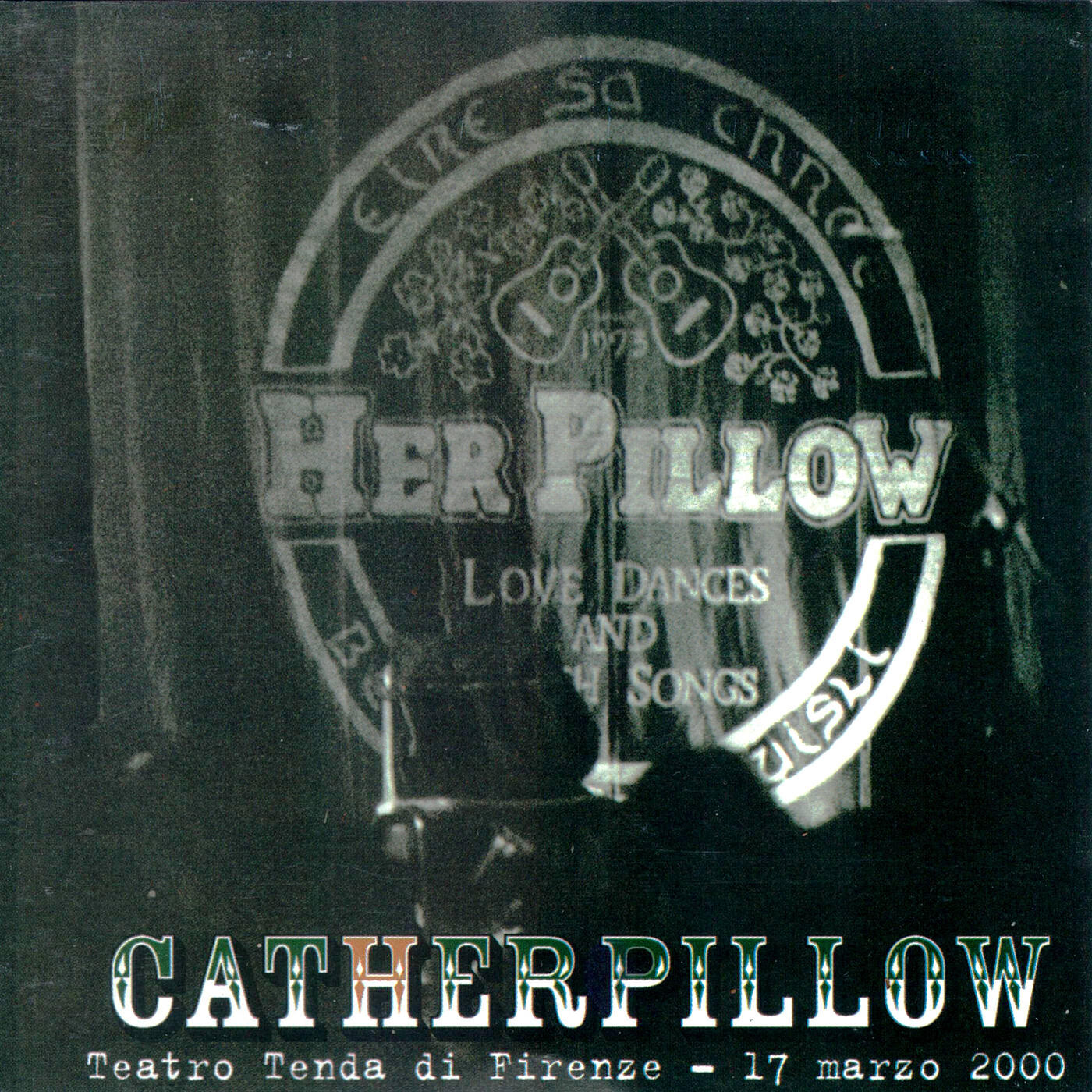 Релиз Catherpillow Teatro Tenda Di Firenze 17 Marzo 2000 (Live)