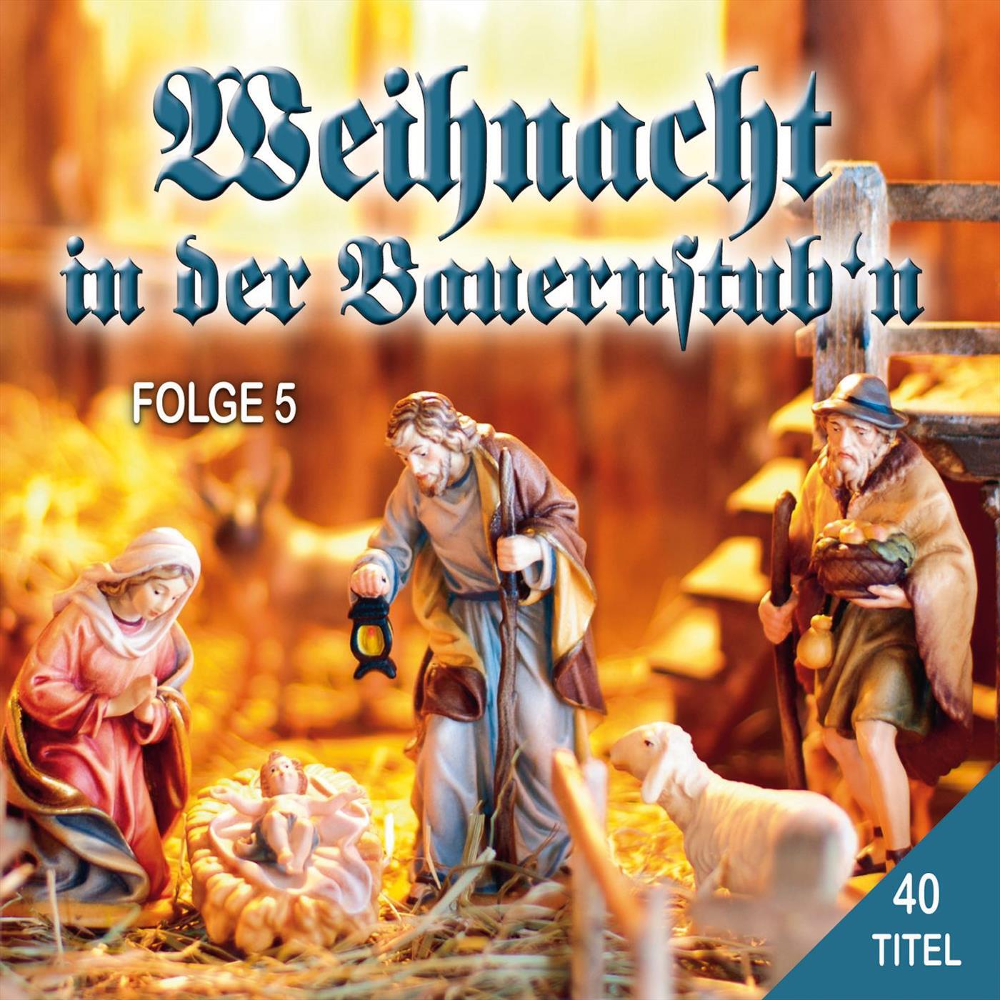 Релиз Weihnacht in der Bauernstub'n - Folge 5 (CD2 von 2)