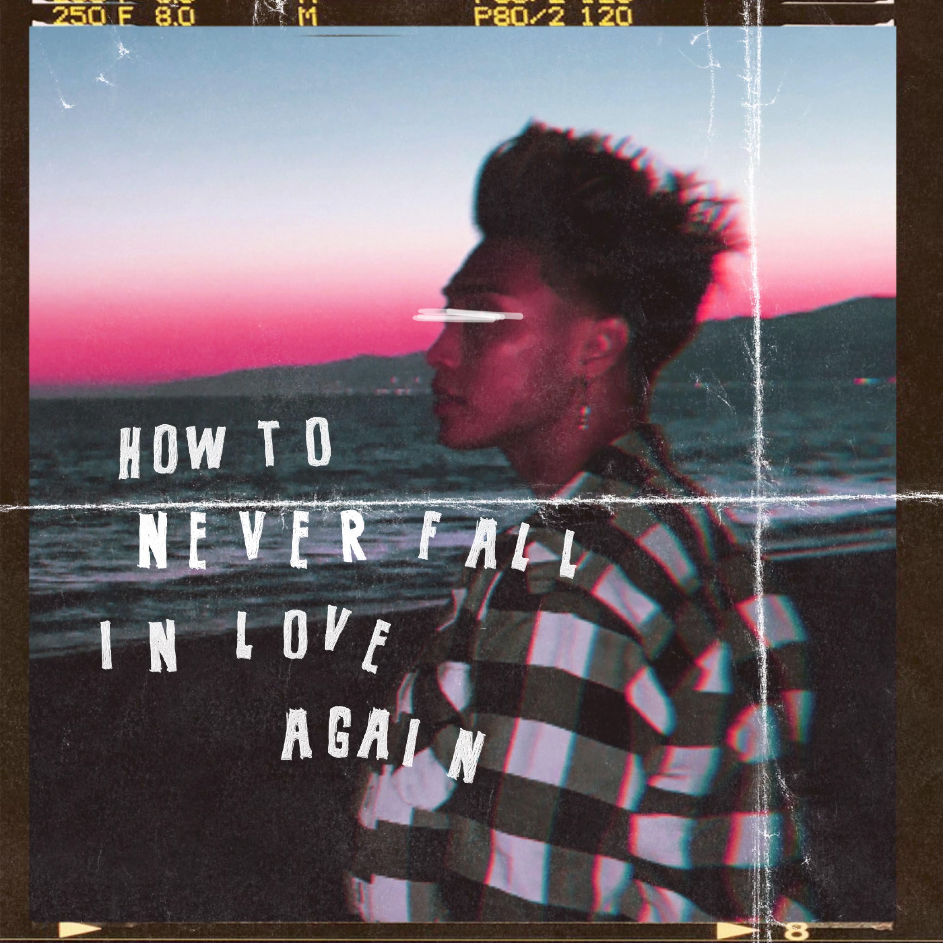 Релиз How To Never Fall in Love Again