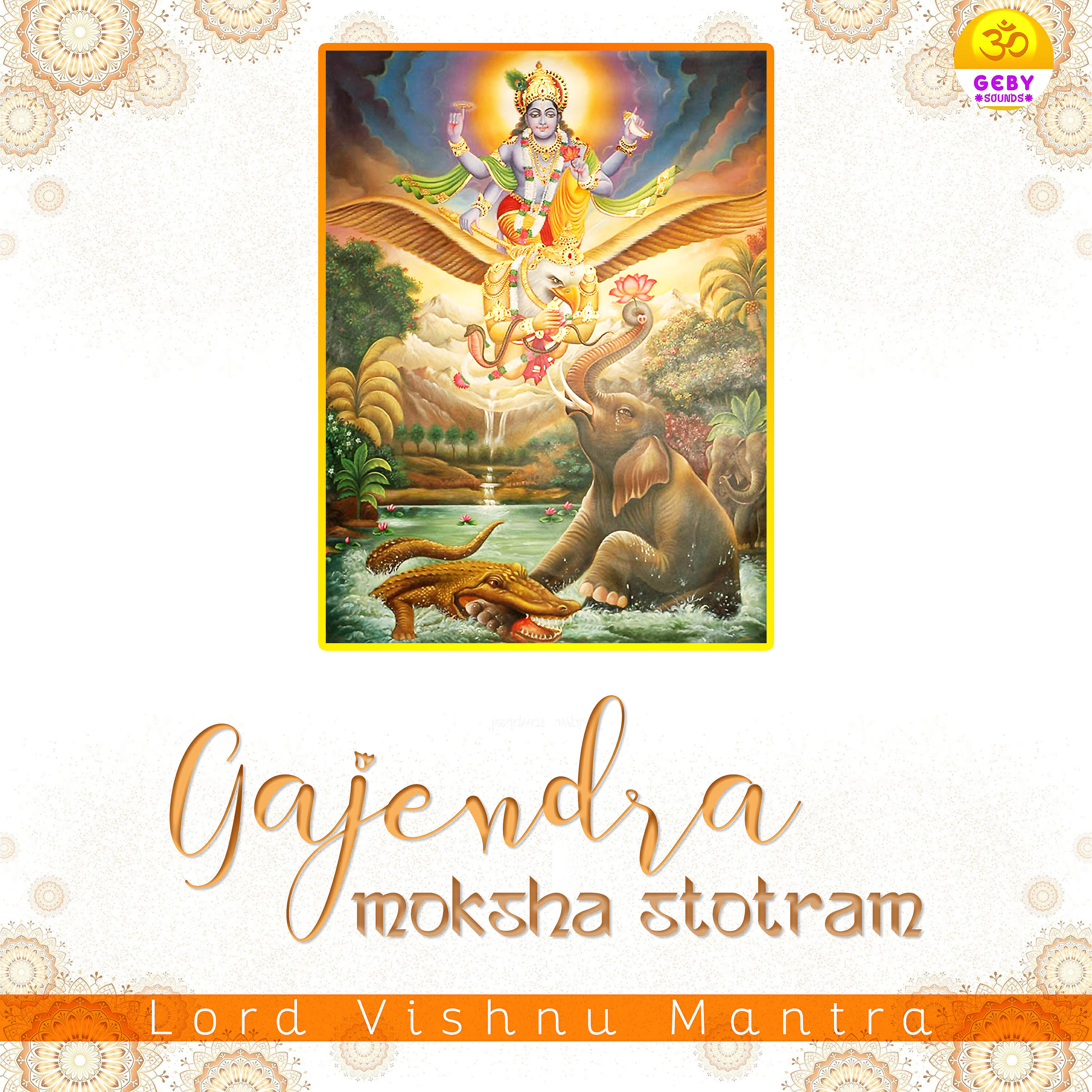 Постер альбома Gajendra Moksha Stotram (Lord Vishnu Mantra)