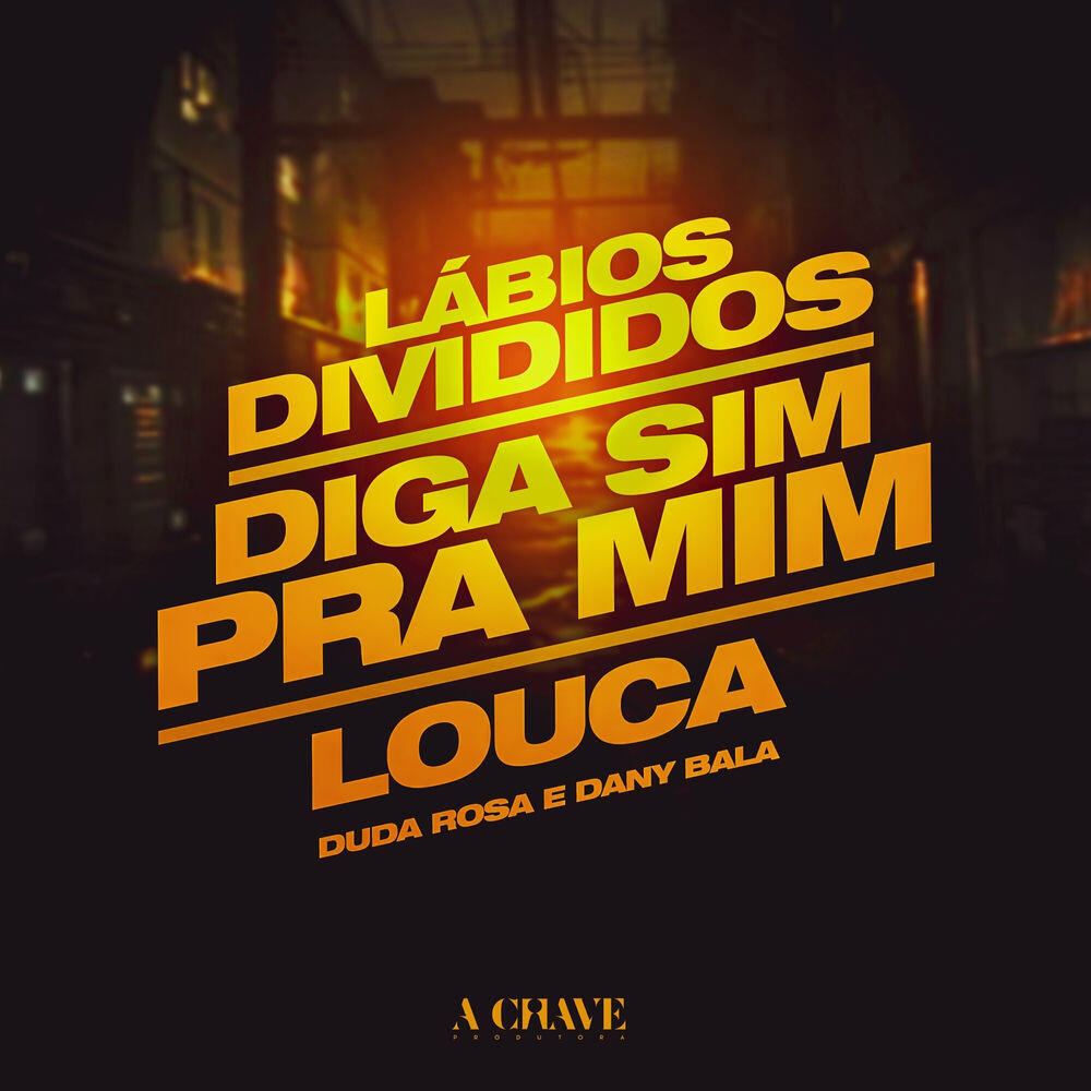 Релиз Lábios Divididos / Diga Sim Pra Mim / Louca