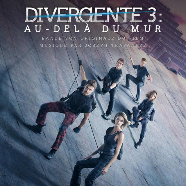 Релиз Divergente 3 : Au delà du mur (Bande son originale du film)