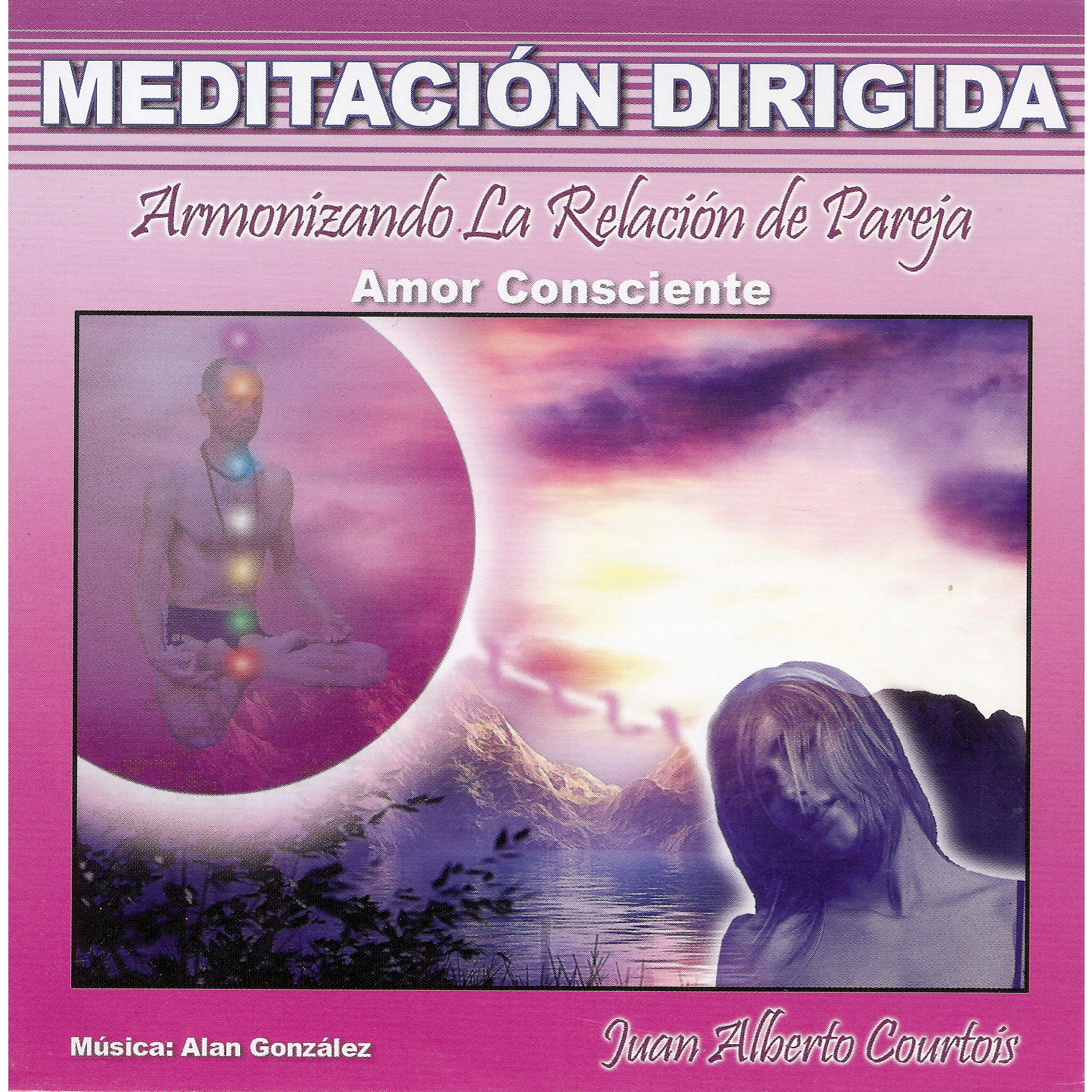Релиз Meditacion Dirigida, Armonizando la Relacion de Pareja, Amor Consciente