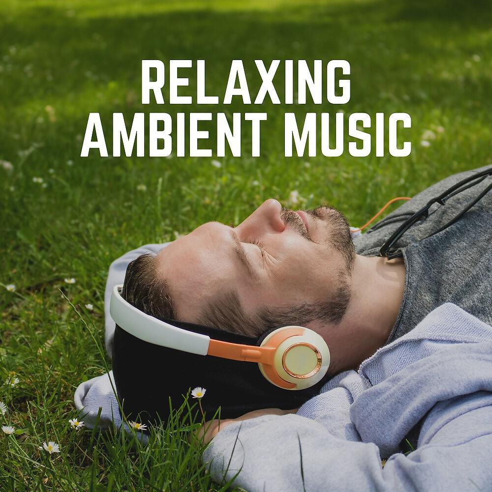Релиз Relaxing Ambient Music