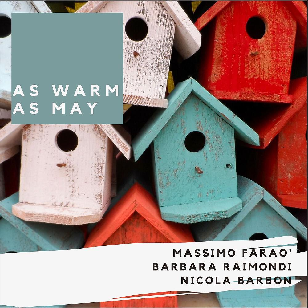 Релиз As Warm as May