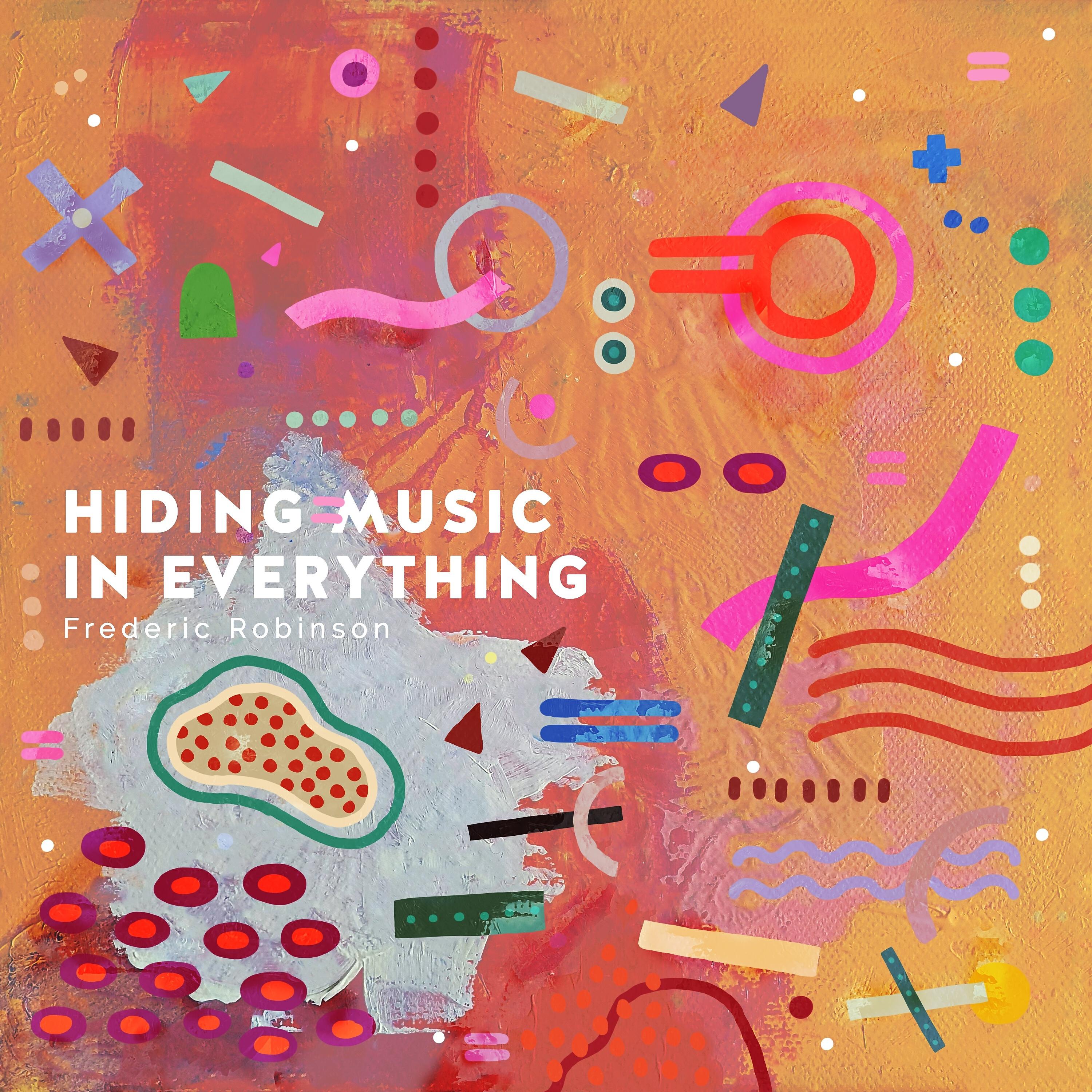Релиз Hiding Music in Everything