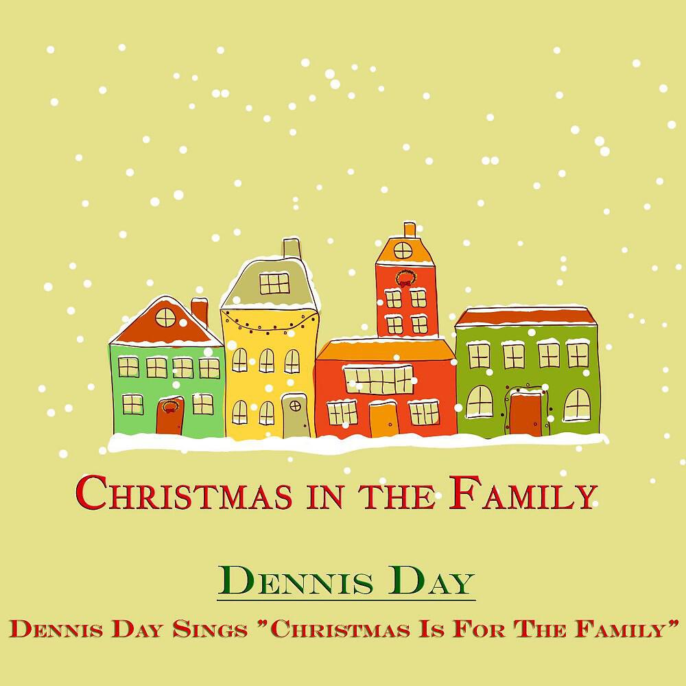 Релиз Dennis Day Sings "Christmas Is for the Family"" (Christmas in the Family)
