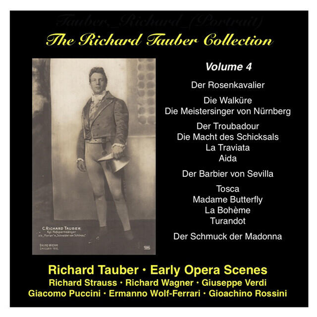 Постер альбома The Richard Tauber Collection, Vol. 4: Early Opera Scenes: Strauss, Wagner, Verdi, Rossini, Puccini, Wolf-Ferrari (1920-1927)