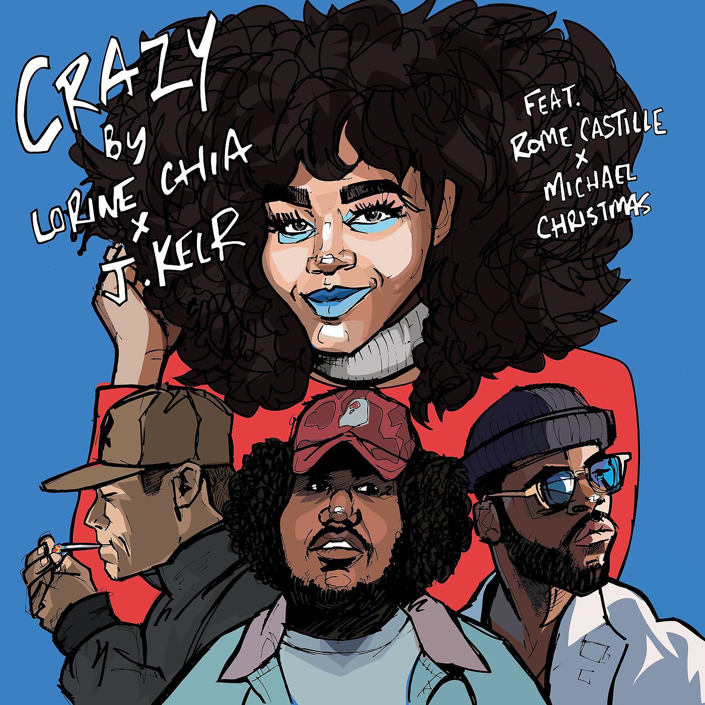 Релиз Crazy (feat. Rome Castille & Michael Christmas)