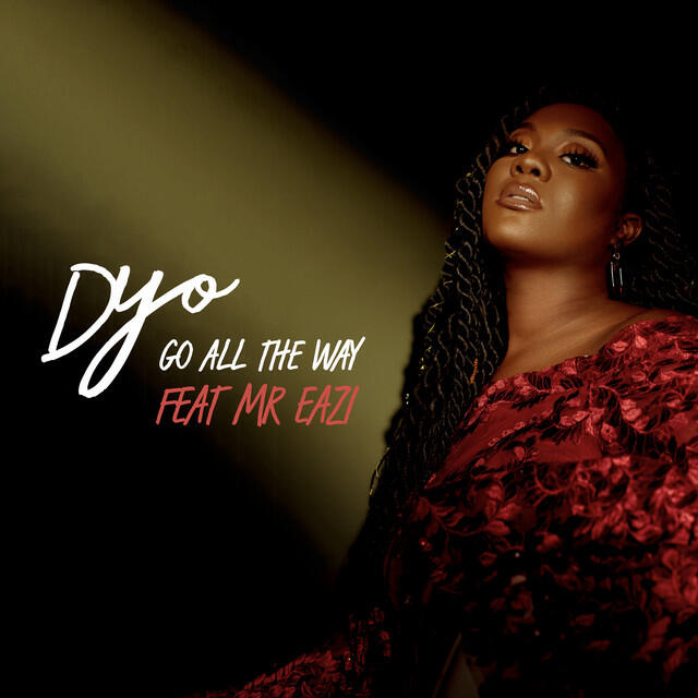 Релиз Go All The Way (feat. Mr Eazi)