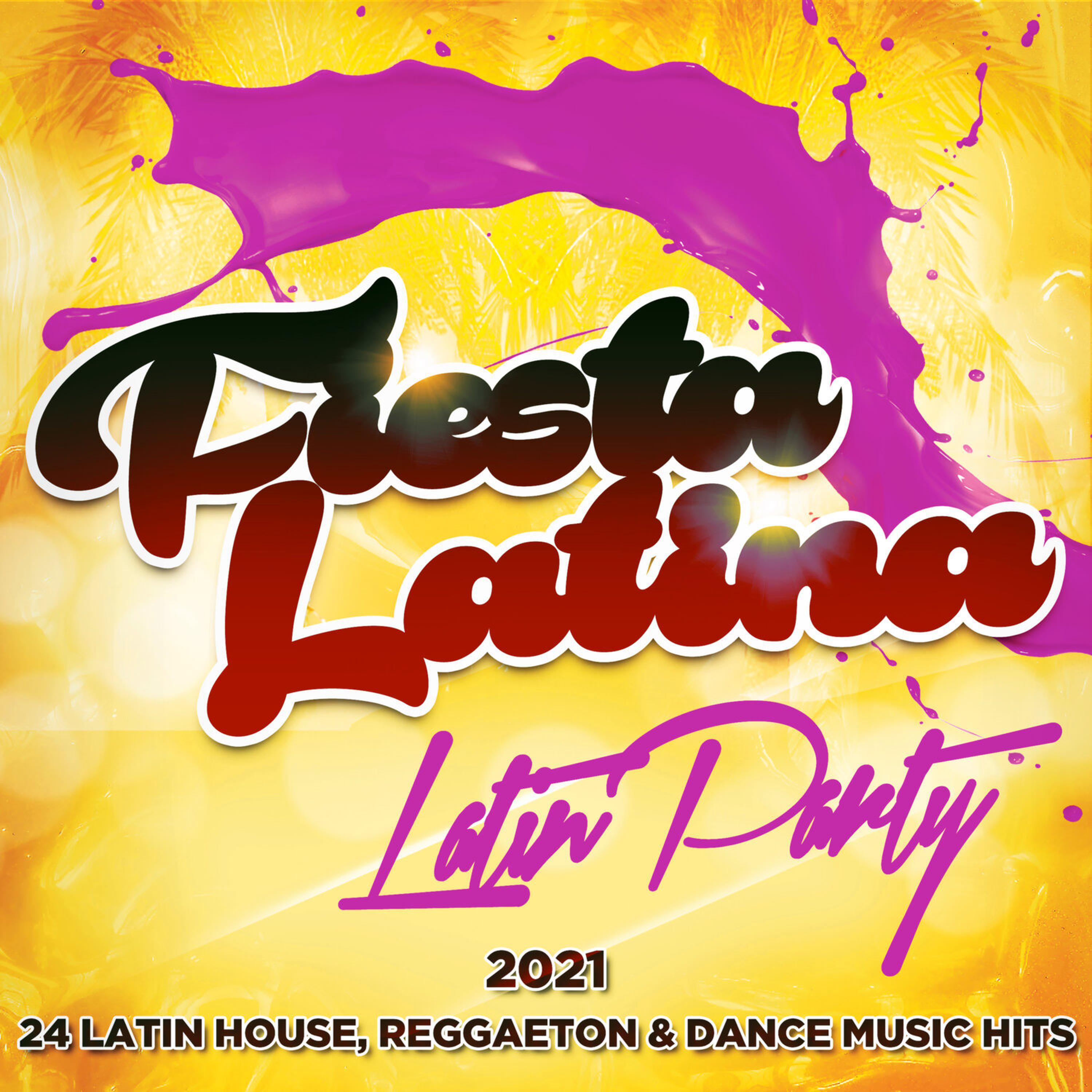 Релиз Fiesta Latina - Latin Party 2021 - 24 Latin House, Reggaeton & Dance Music Hits