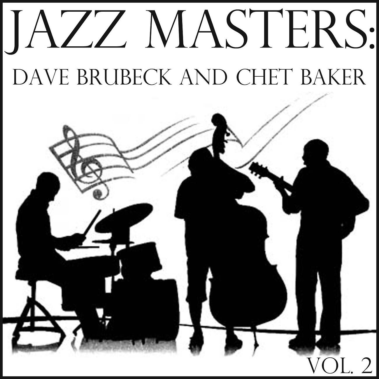 Релиз Jazz Masters: Dave Brubeck and Chet Baker, Vol. 2