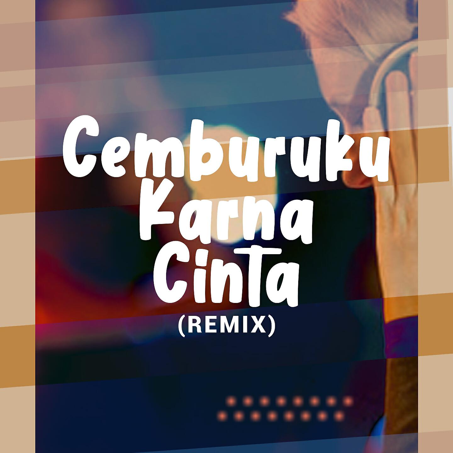 Релиз Cemburuku Karna Cinta