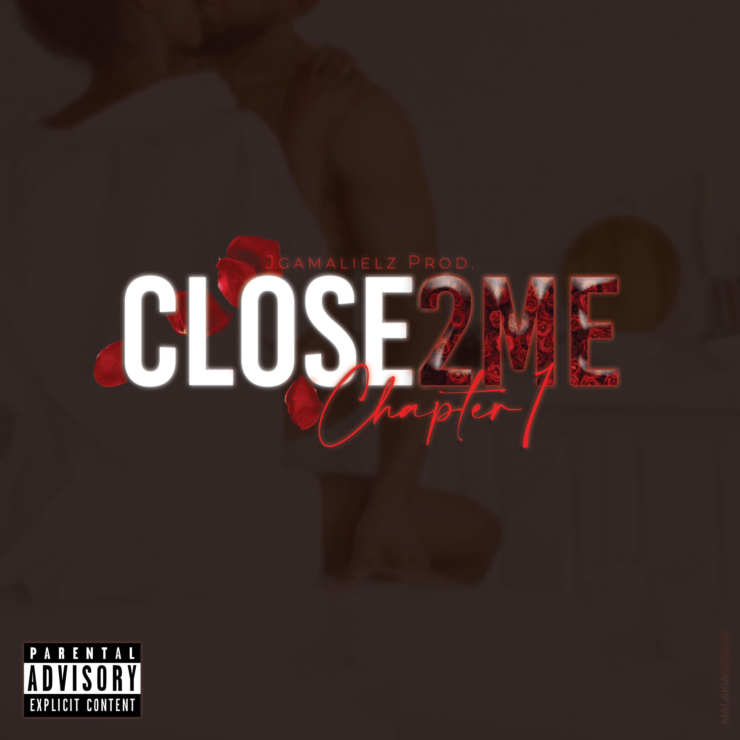Релиз CLOSE 2 ME ch.1