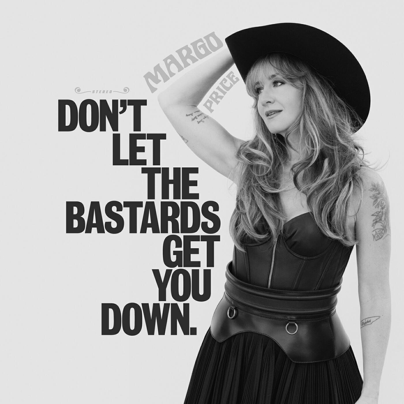 Релиз Don't Let The Bastards Get You Down