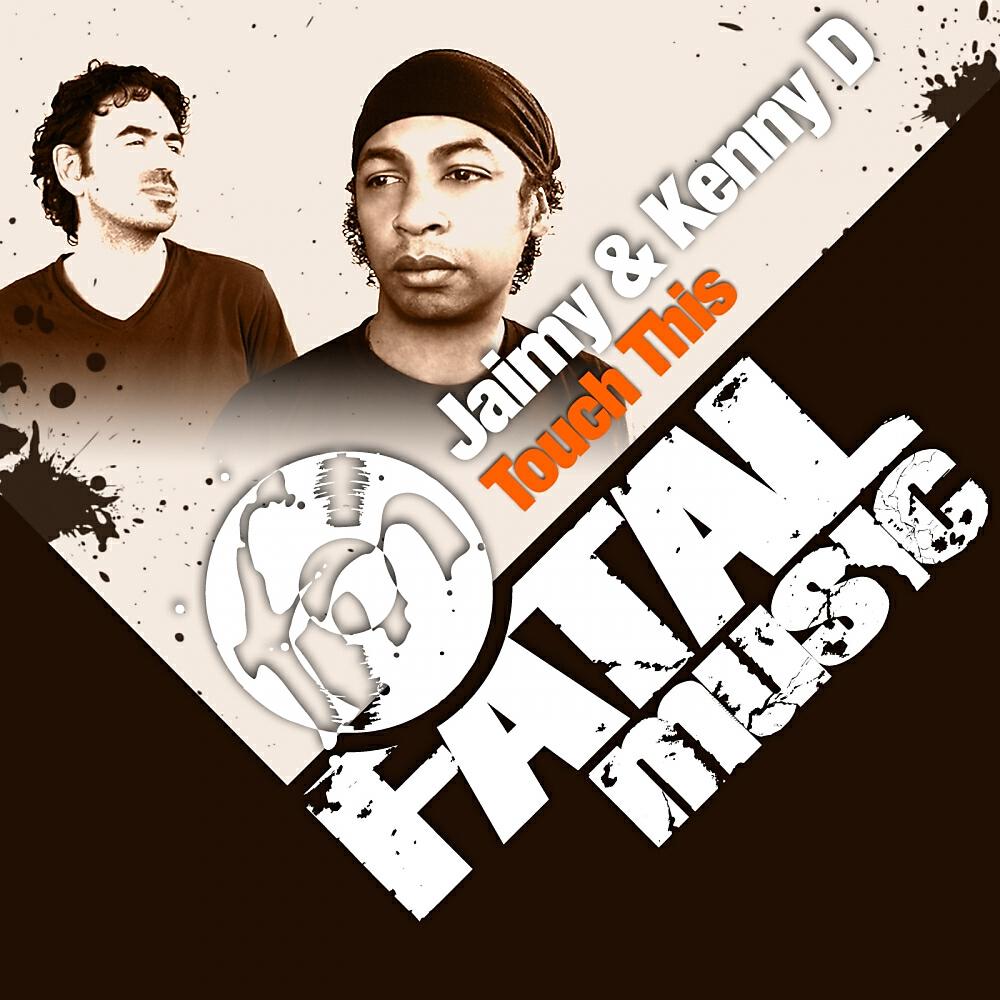 Скачать песню Jaimy, Kenny D - Touch This бесплатно в MP3 для Android и iOS