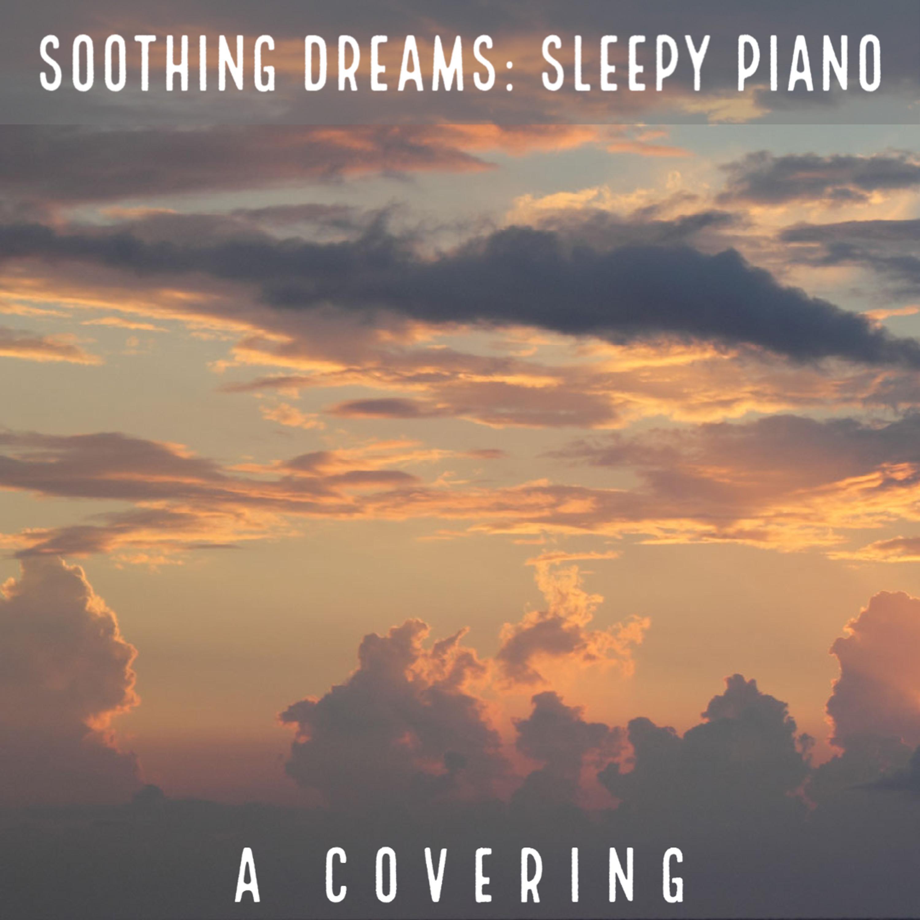 Релиз Soothing Dreams: Sleepy Piano