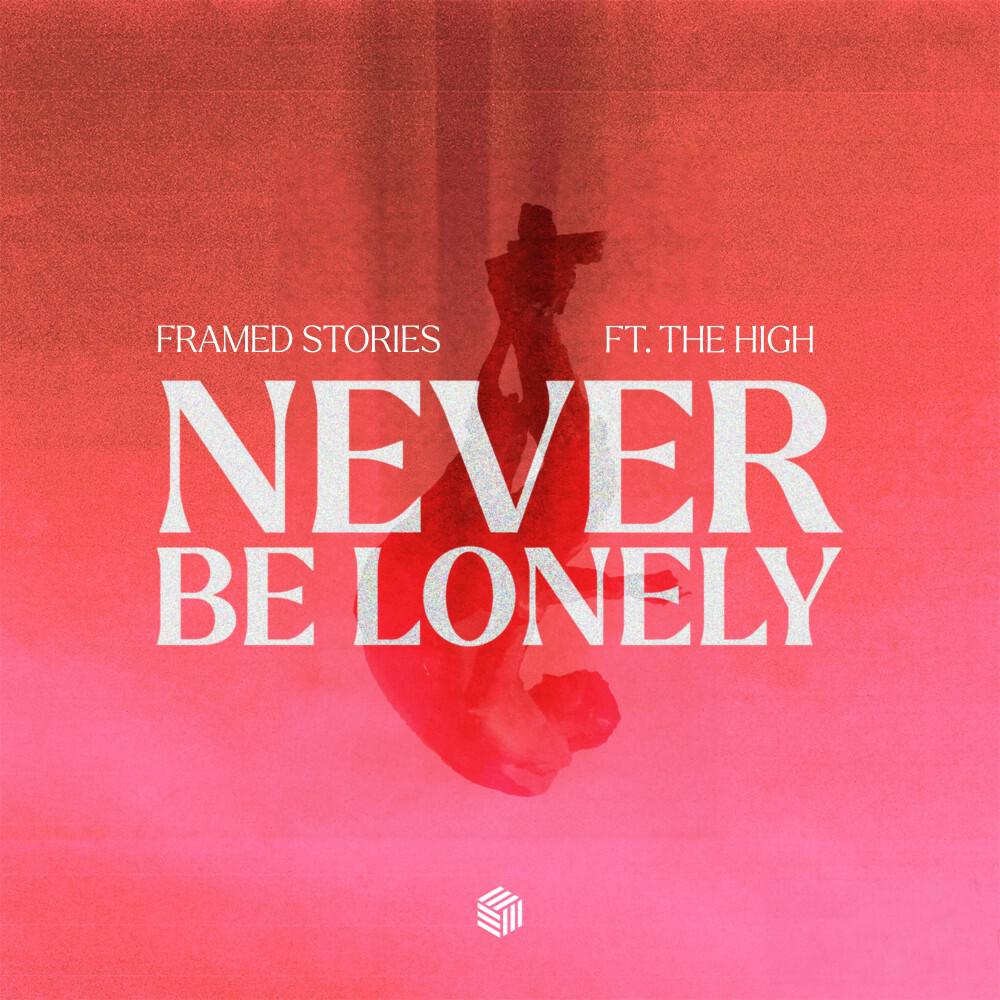 Релиз Never Be Lonely