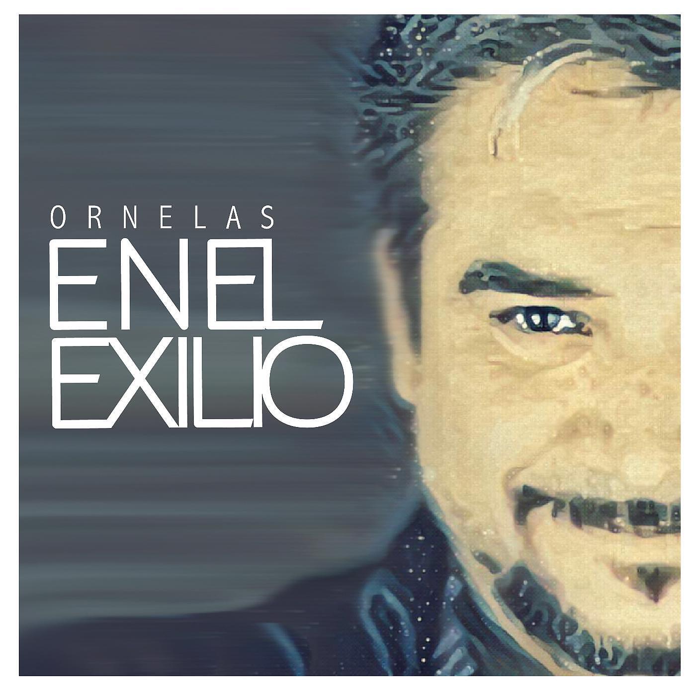 Релиз Ornelas en el Exilio