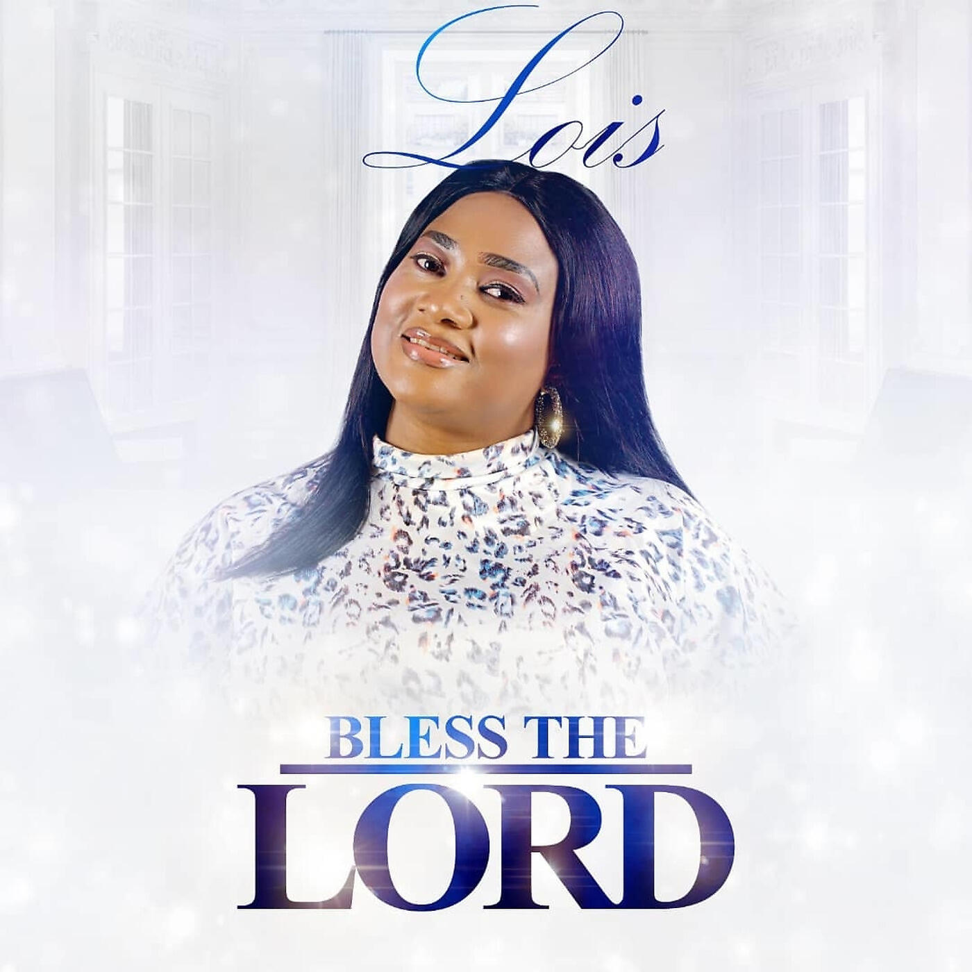 Lois - Bless the Lord