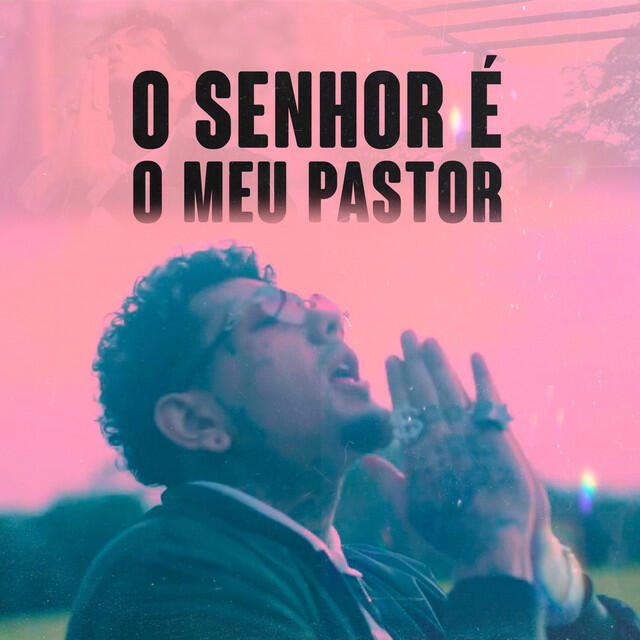 Релиз O Senhor É o Meu Pastor