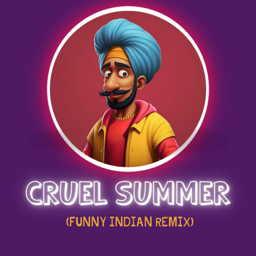 Релиз Cruel Summer (Funny Indian Remix)