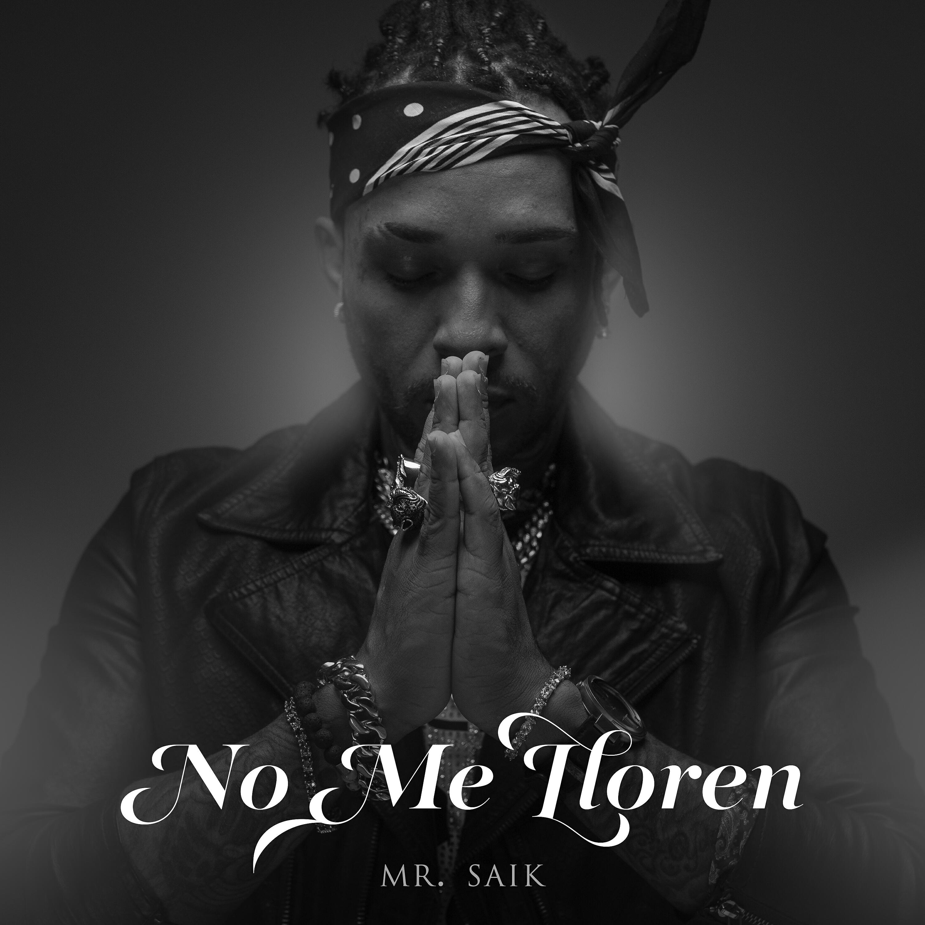 Скачать песню Mr. Saik - No Me Lloren бесплатно в MP3 для Android и iOS