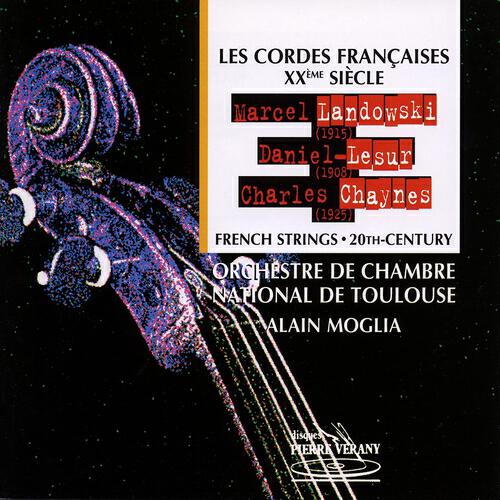 Релиз Landowski, Lesur, Chaynes : Les cordes françaises au 20ème siècle