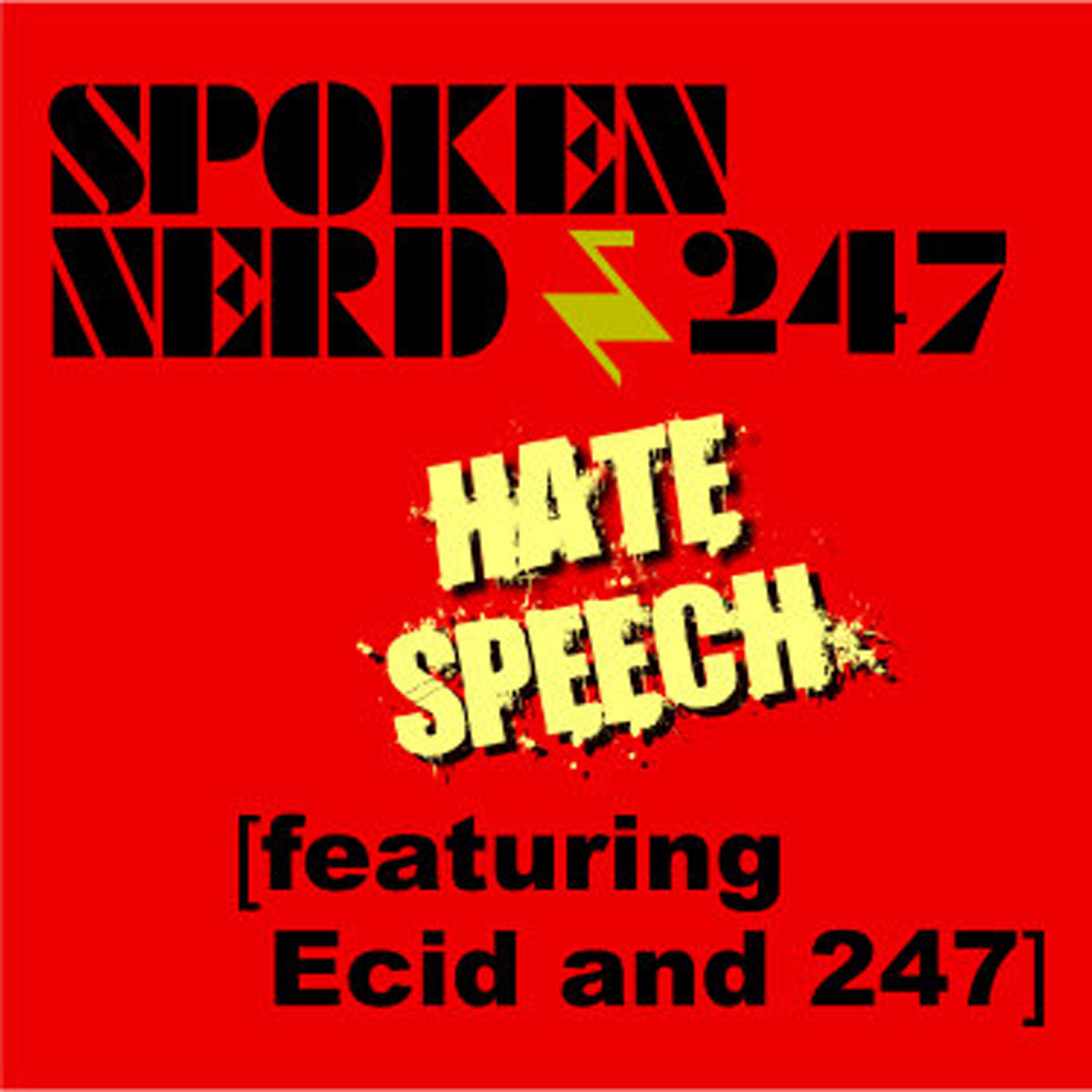 Скачать песню Ecid, 247, Spoken Nerd - Hate Speech (Remix) бесплатно в MP3 для Android и iOS
