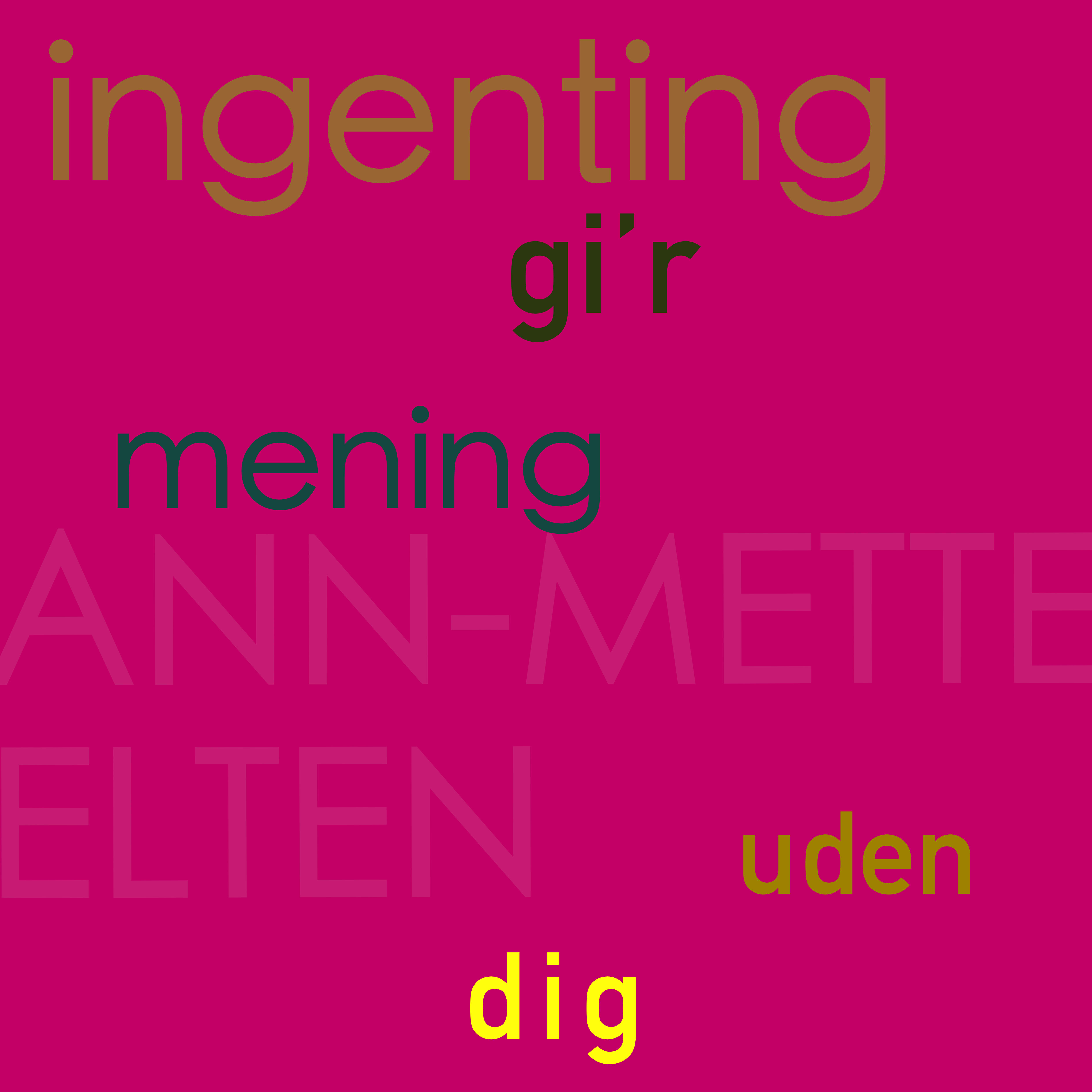 Релиз Ingenting gi´r mening uden dig