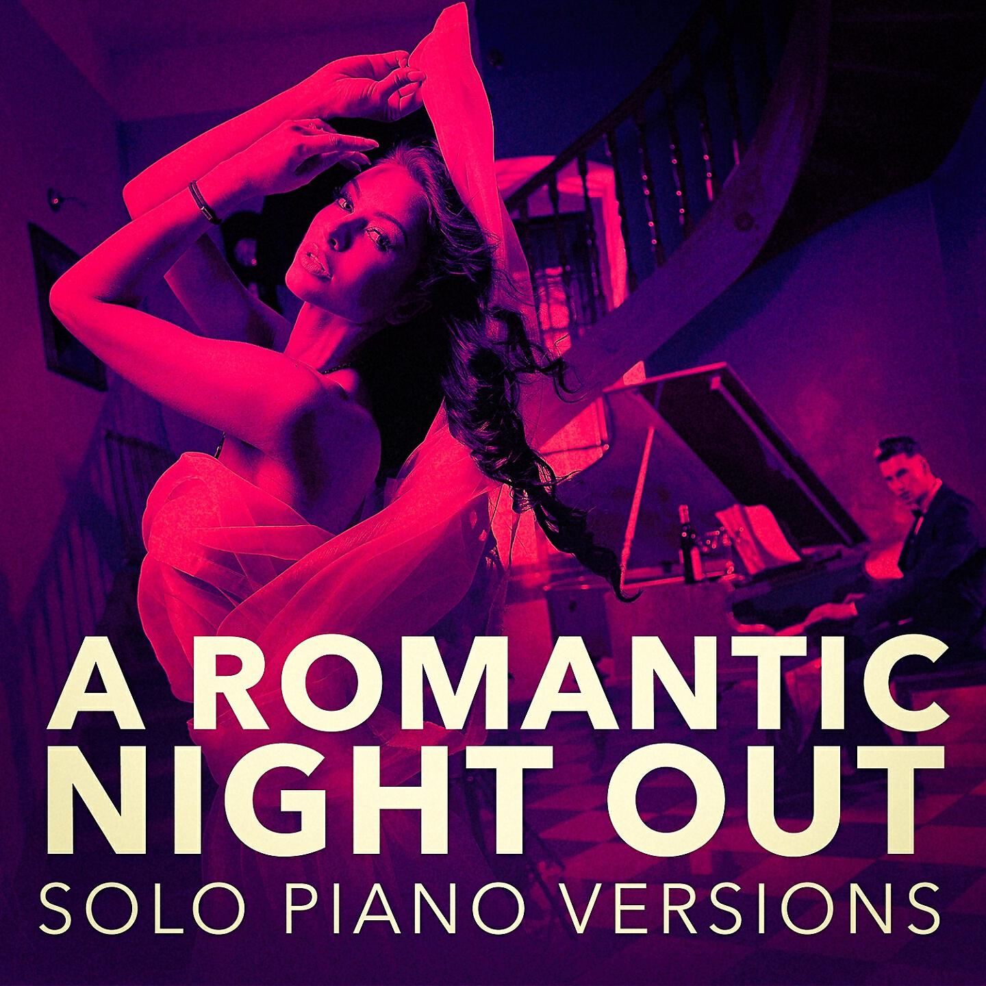 Релиз A Romantic Piano Night Out (Solo Piano Versions)
