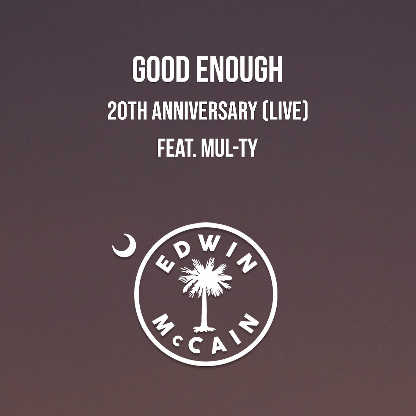 Релиз Good Enough 20th Anniversary (Live)
