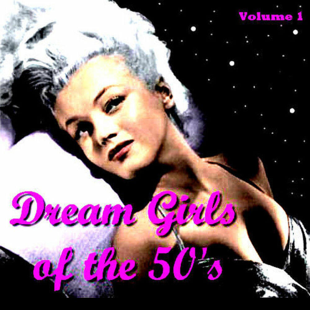 Релиз Dream Girls of the 50's Vol. 1