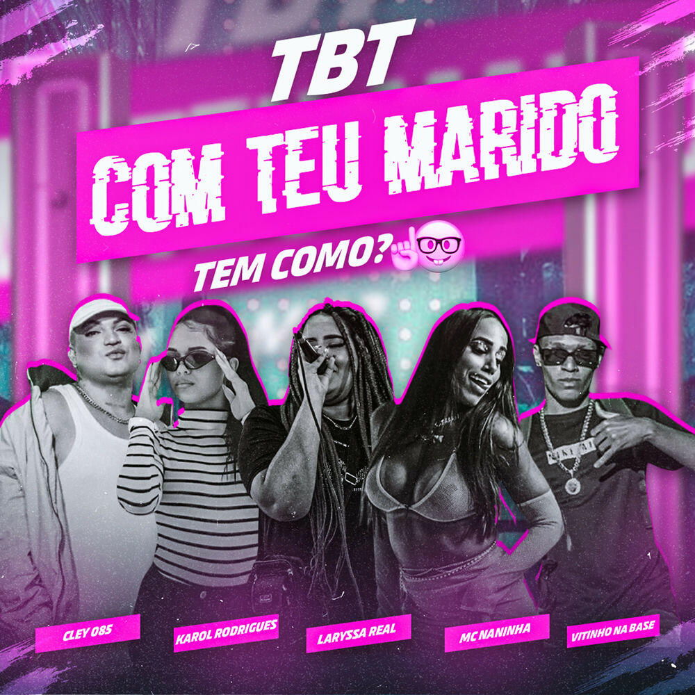 Релиз Tbt Com Teu Marido, Tem Como?