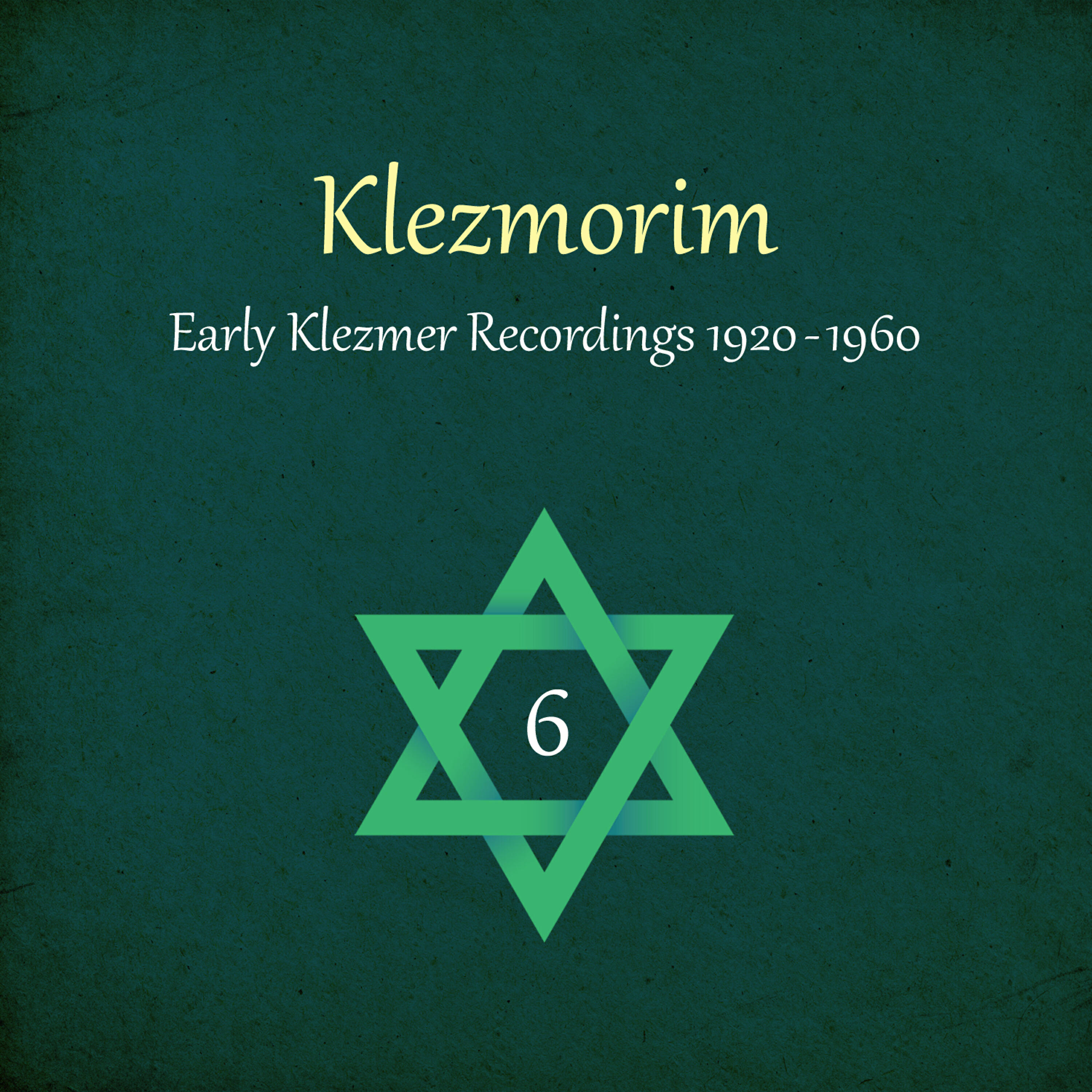 Релиз Klezmorim (Early Klezmer Recordings 1920 - 1960), Volume 6