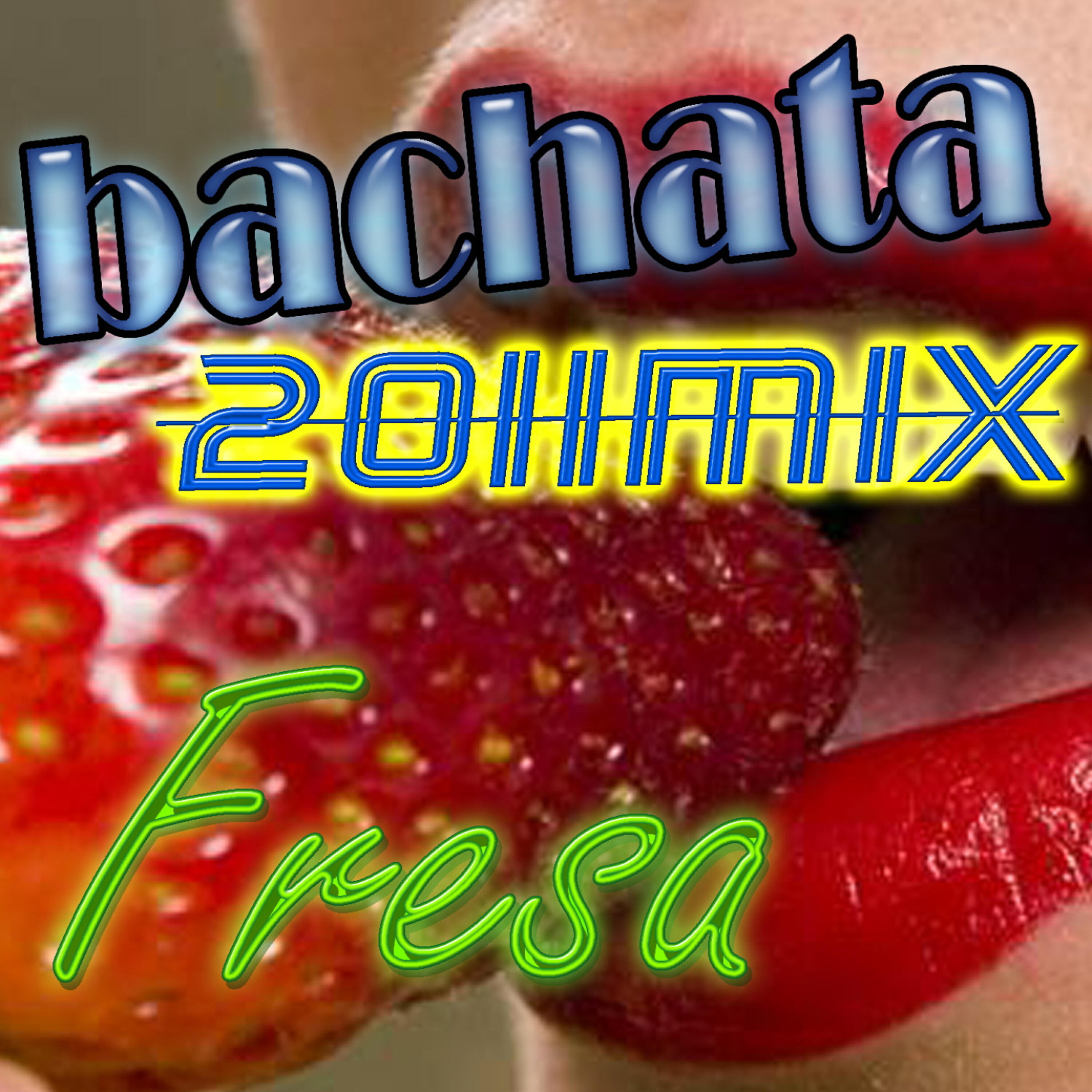 Релиз Bachata Fresa 2011 Mix