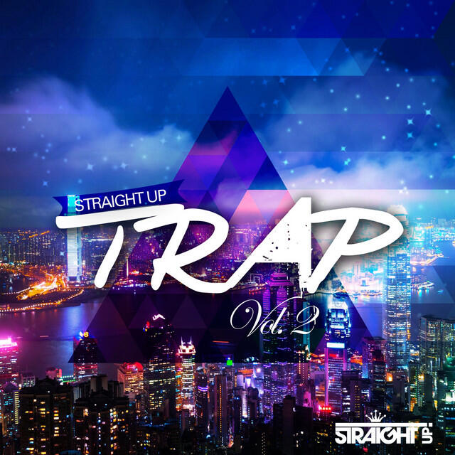 Релиз Straight Up Trap! Vol. 2